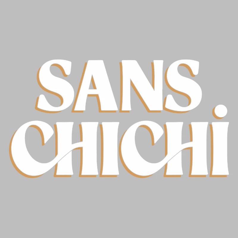 Sans chichi
