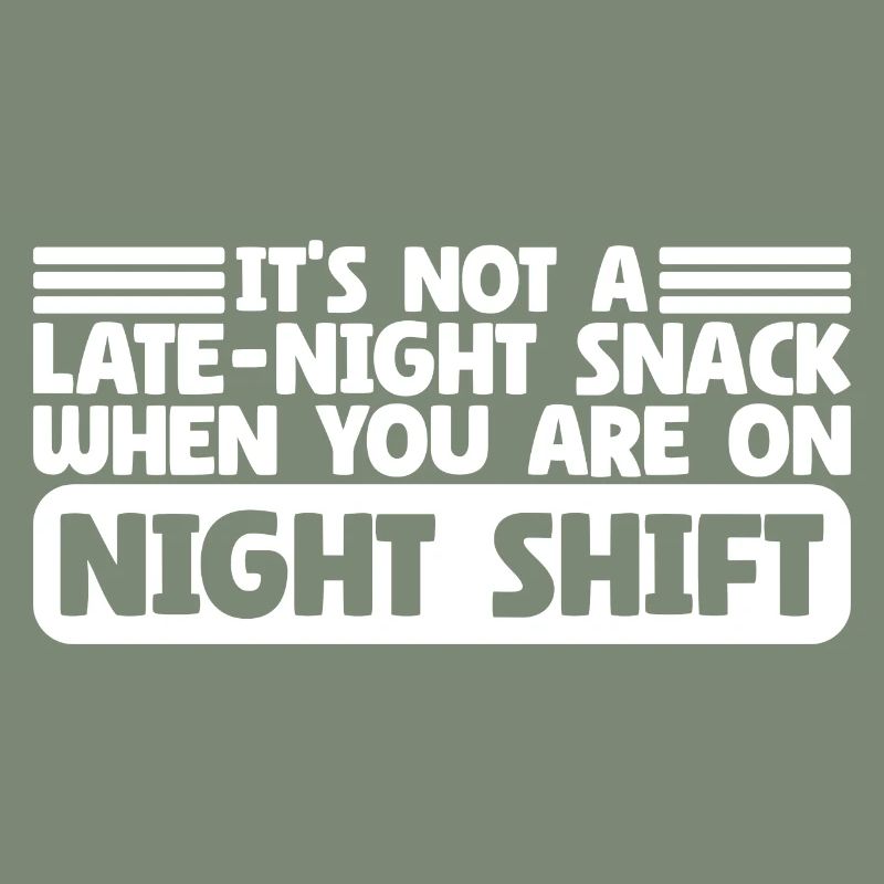 Collation de fin de soirée Sarcastique Night Shift