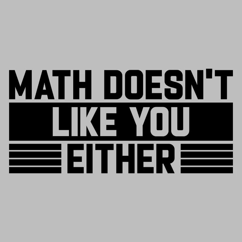 Mathematics Dear Math Stop Asking About Your X