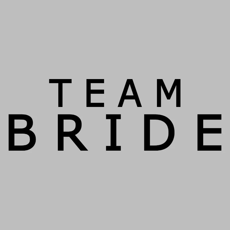 Team bride