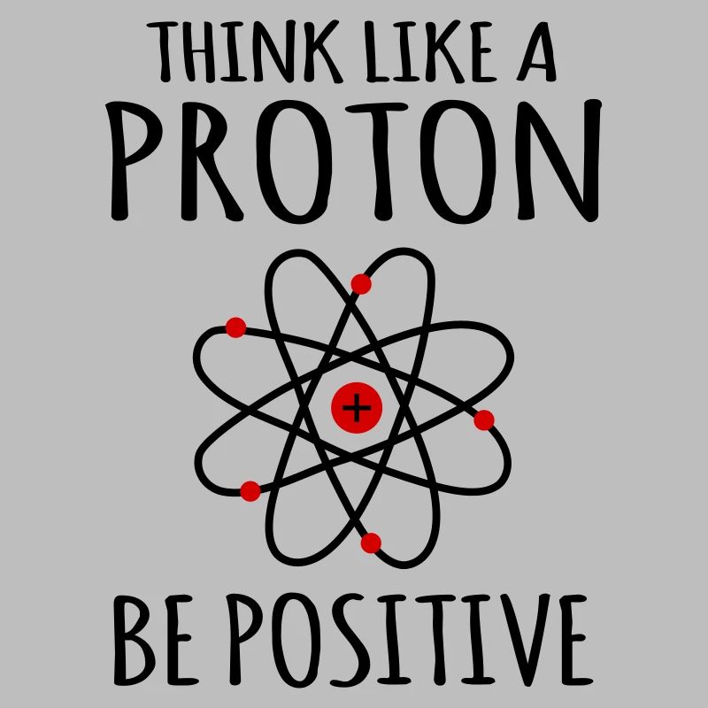 Positive thinking confident Atom Physics physicist