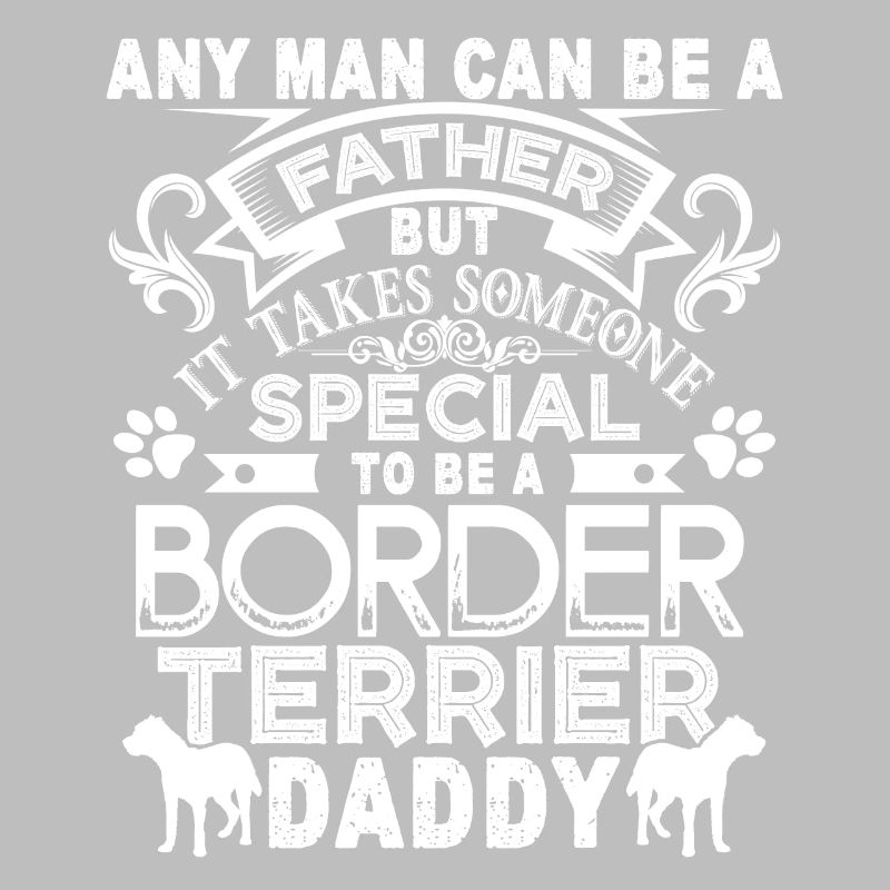 Proud Border Terrier Daddy
