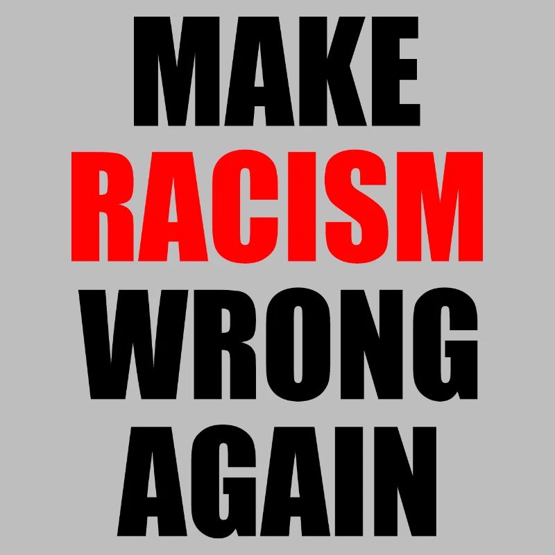 make racism wrong again