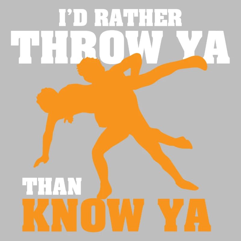I'd Rather Throw Ya