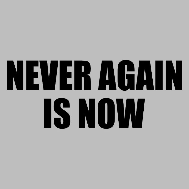 Never again is now