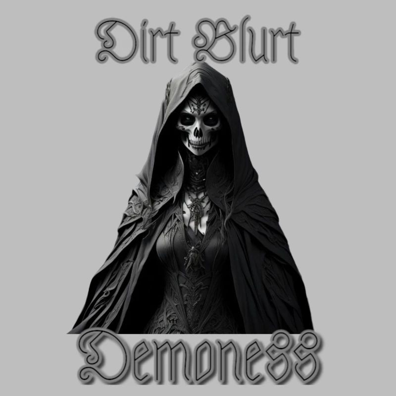 Dirt Blurt original - Demoness