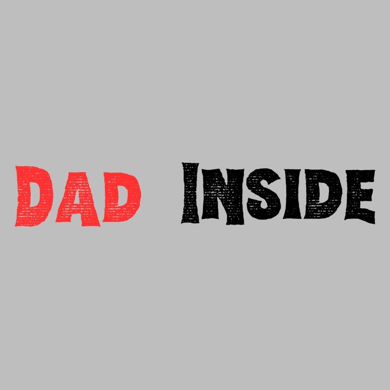 Dad inside