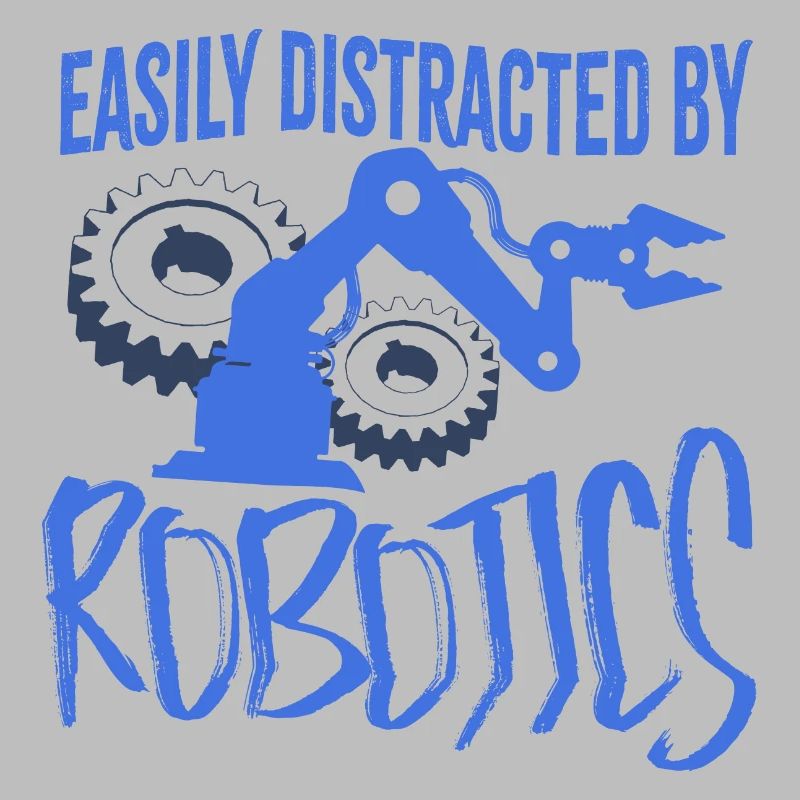 Easily Distracted by Robotics Mechanic Electronic