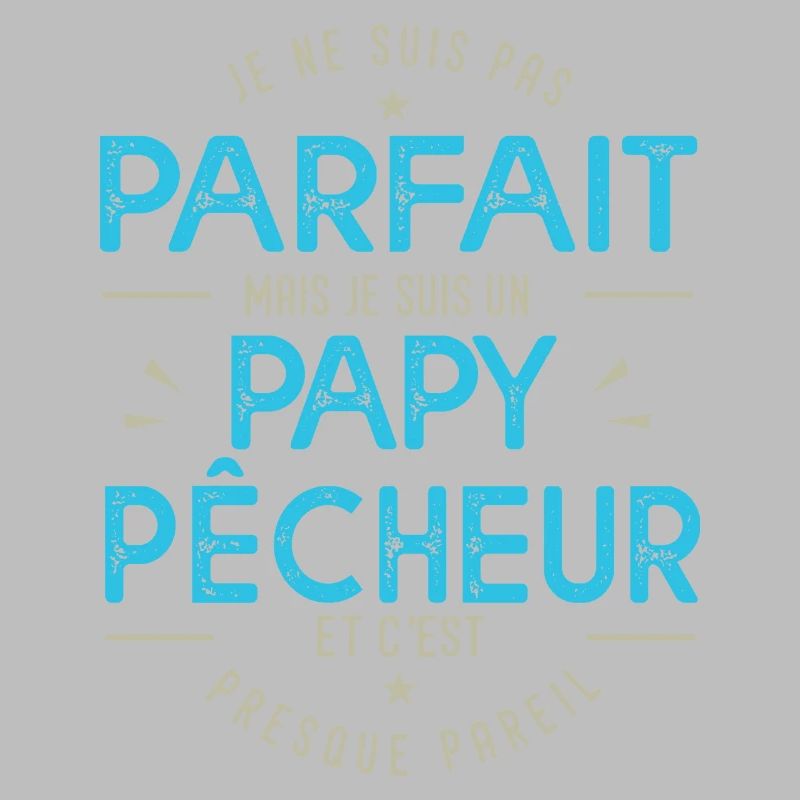 je suis un papy pêcheur cadeau papi pêche pêcheur