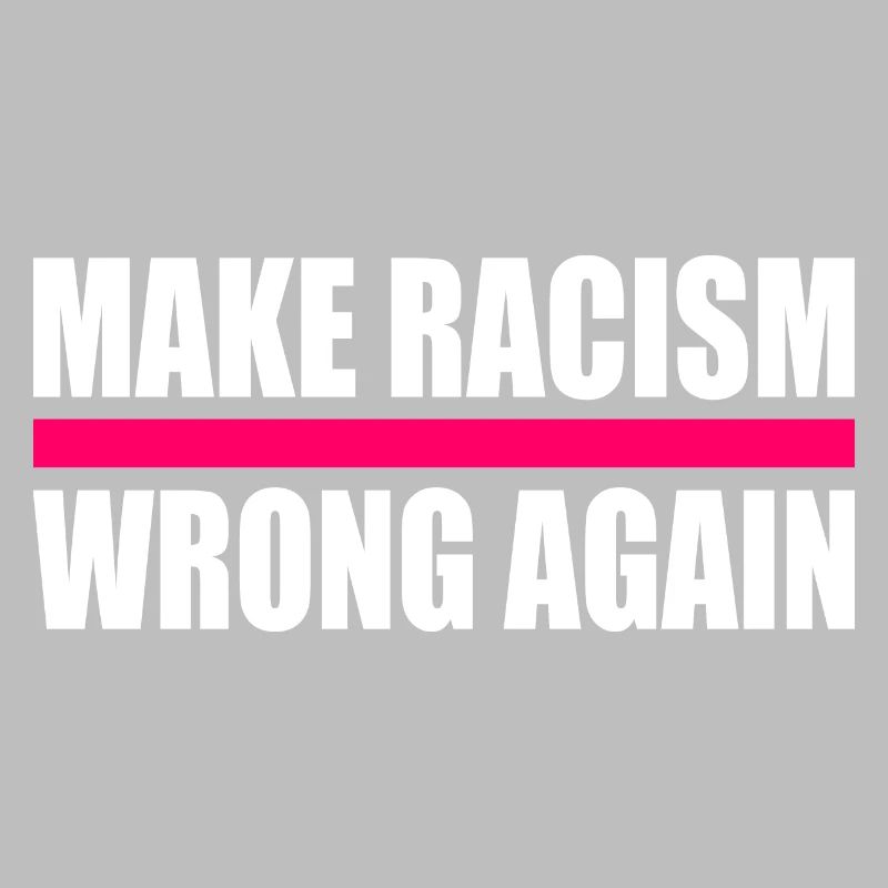 make racism wrong again