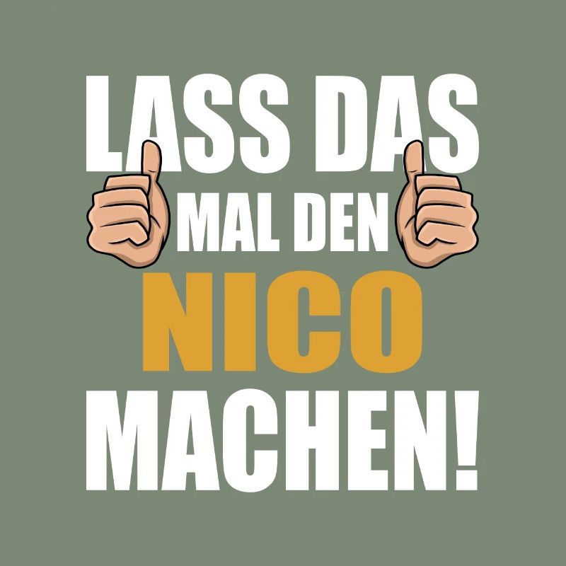 Lass das mal den Nico machen
