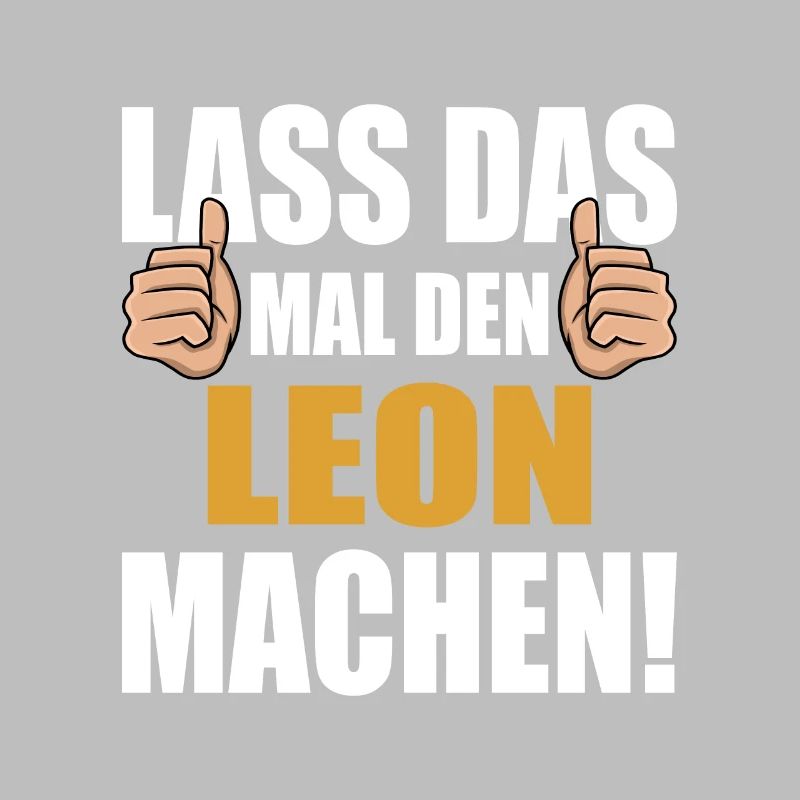Lass das mal den Leon machen
