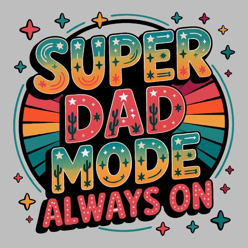 Super Dad Mode Super Dad Mode Always On