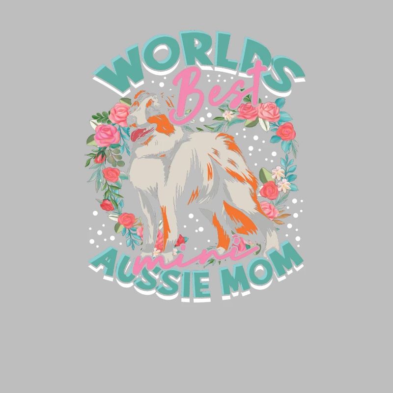 World's Best Aussie Mom - aussie shepherd