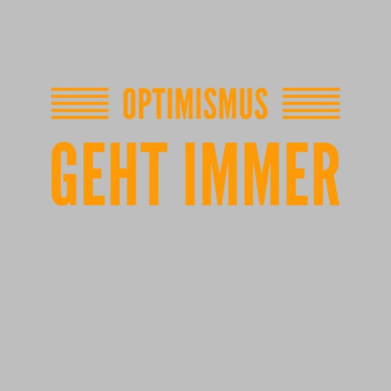 Optimismus ist mein Ding