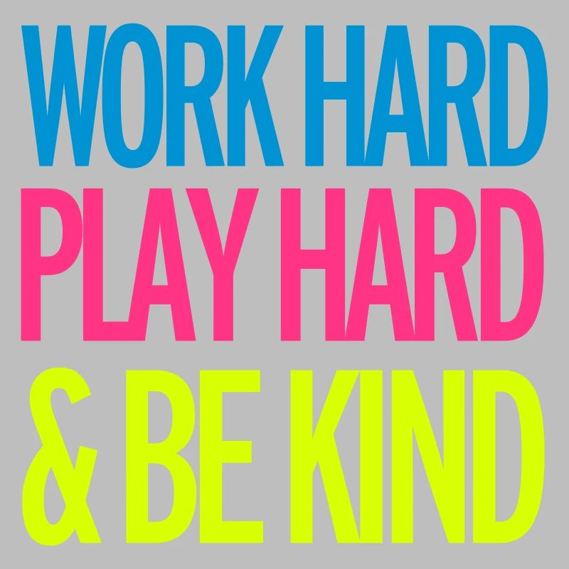 Work Hard