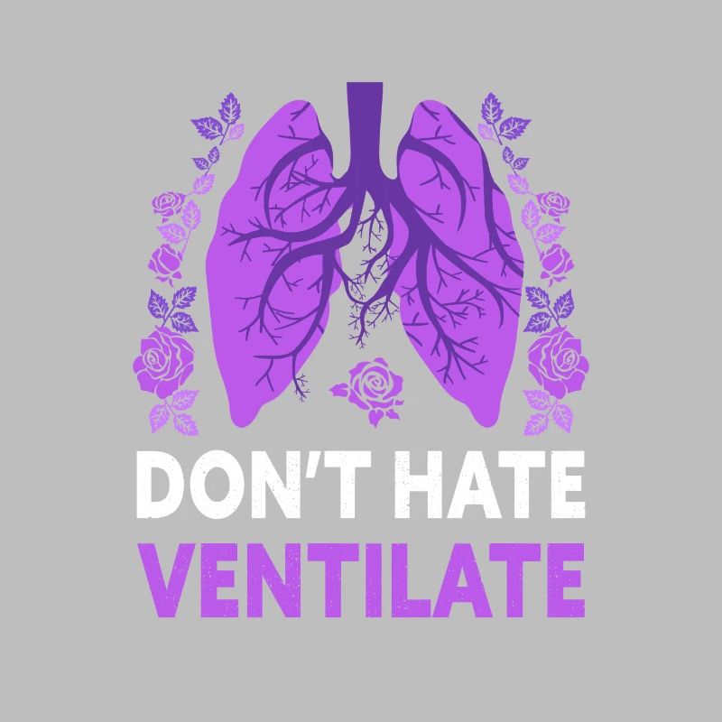 Don't Hate Ventilate Funny Respiratory Therapy