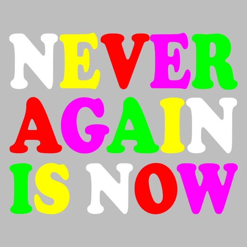 Never again is now