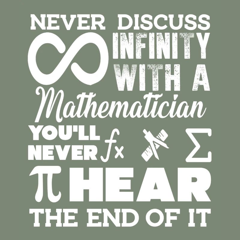 Mathematician Never Discuss Infinity with a Math