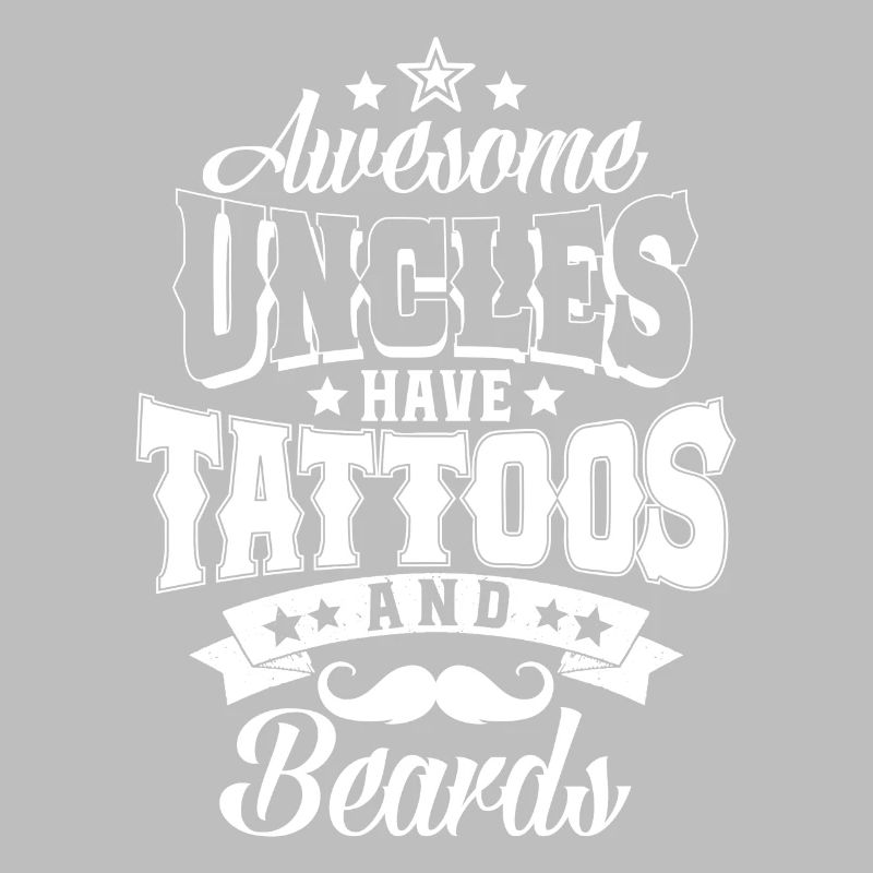Awesome Uncles have Tattoos and Beards- Onkel Bart