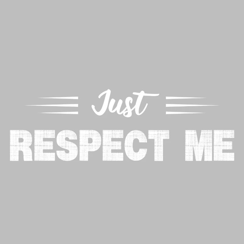 JUST RESPECT ME (RESPECTEZ-MOI, C'EST TOUT)