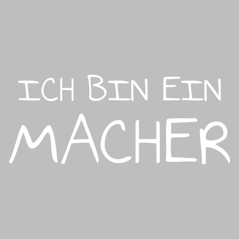 Ich bin ein Macher