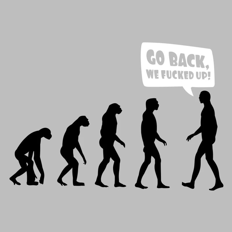 Evolution fucked up - Evolution verkackt