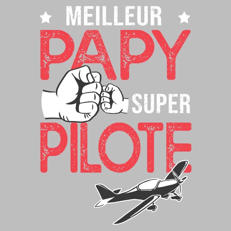 Cadeau papy meilleur papi pilote avion