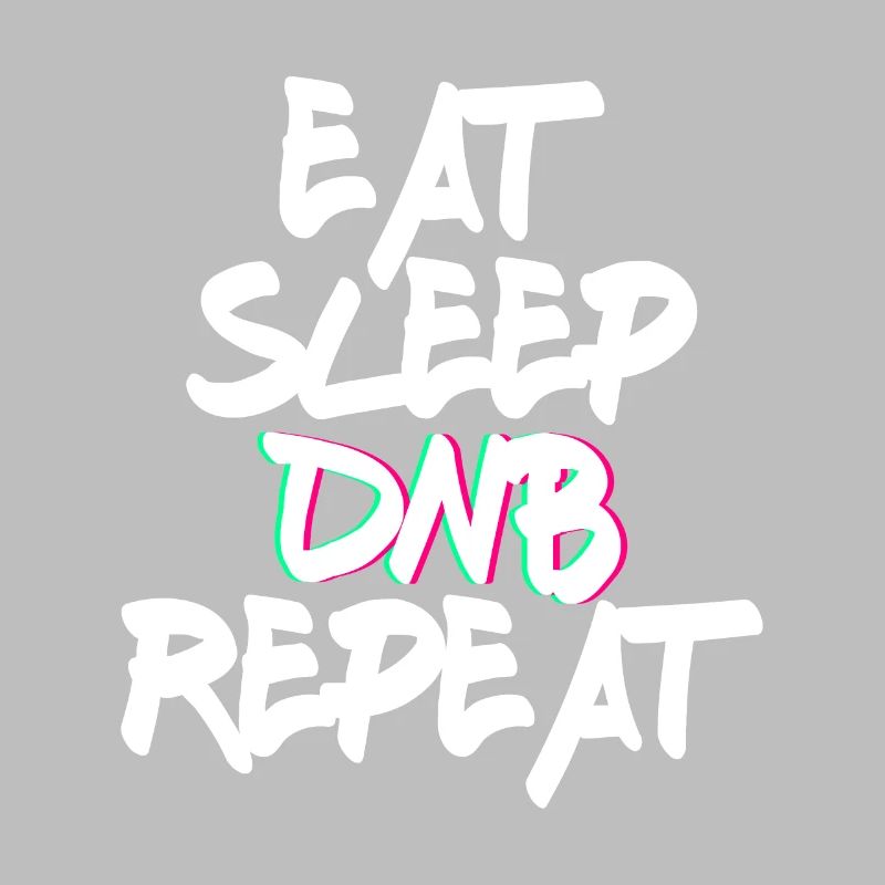 Eat Sleep DNB Répéter la danse musicale