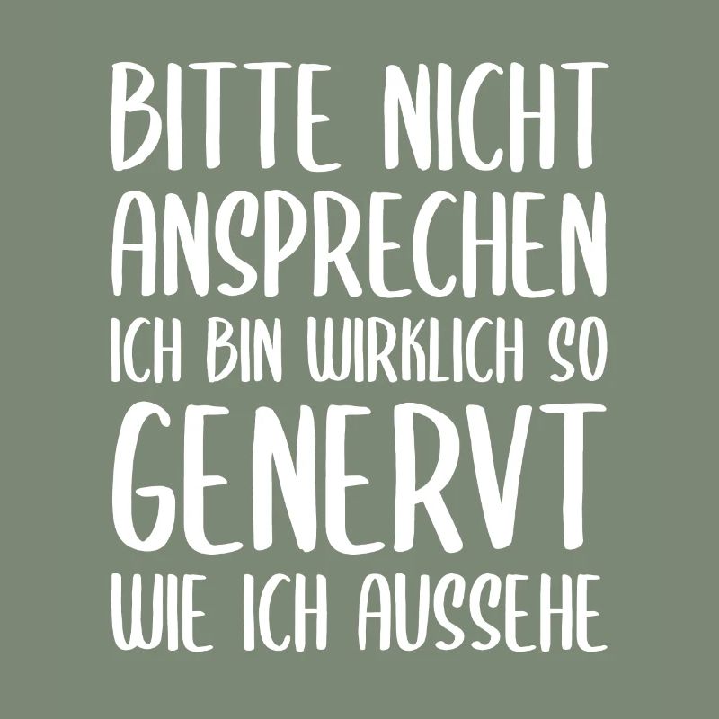 Bitte nicht ansprechen ich bin wirklich so genervt
