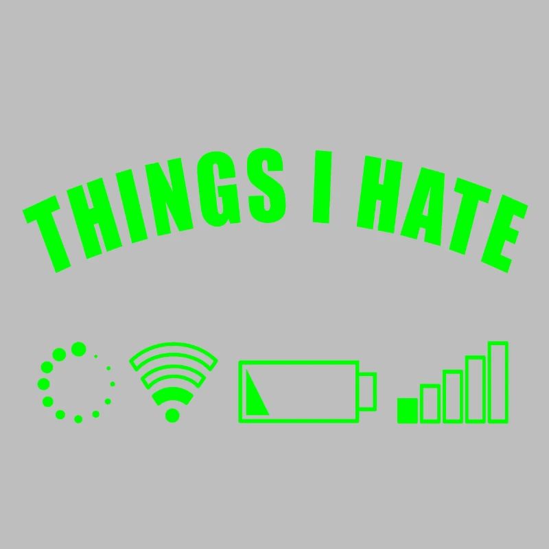 THINGS I HATE GIFT DIGITAL INTERNET NETWORK BATTERY