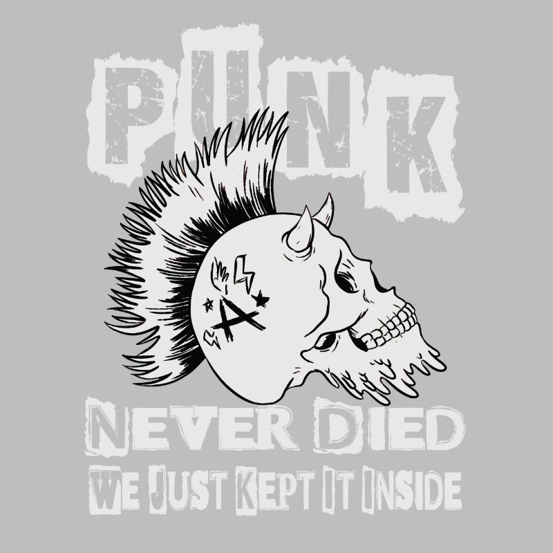 Punk Never Died We Just Kept It Inside - Gothique -