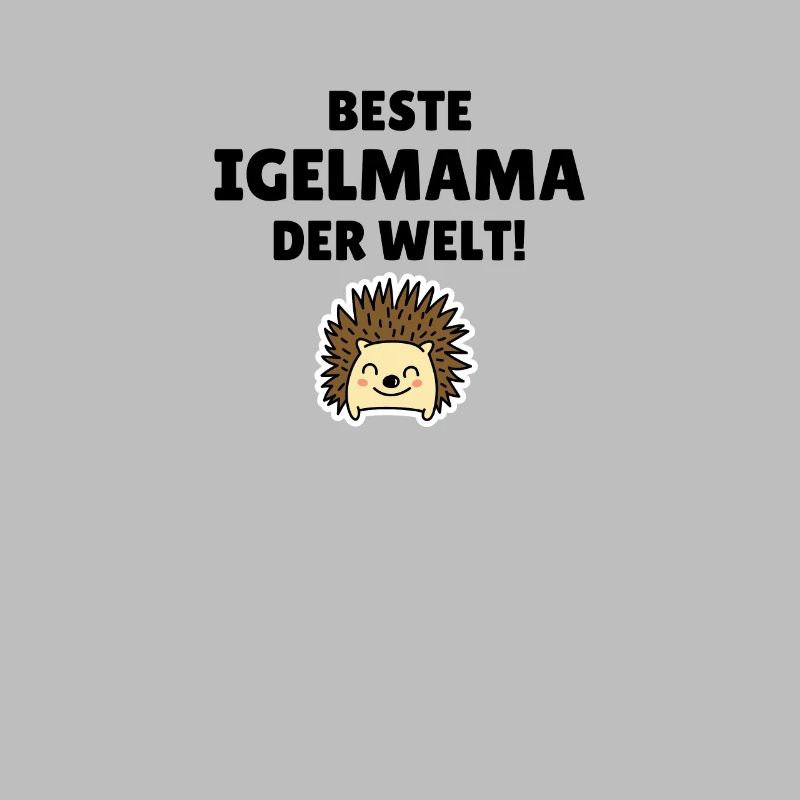 Beste Igelmama der Welt!
