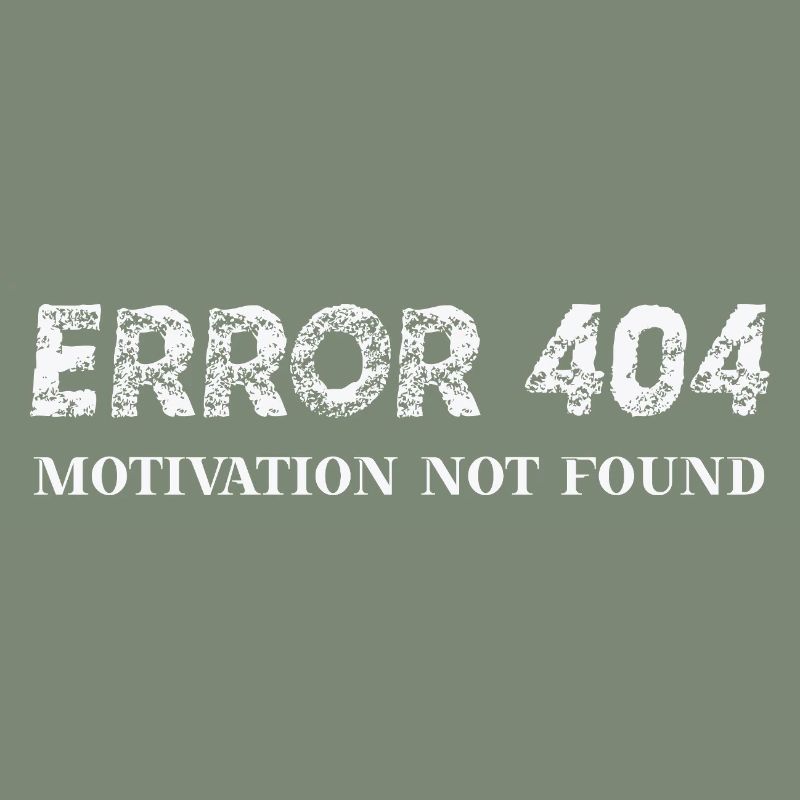 Error 404 Motivation not found Geschenkidee lustig