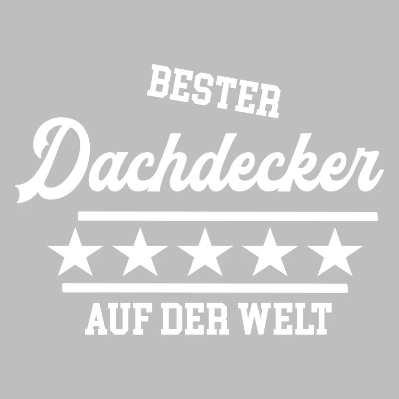 Bester Dachdecker der Welt weltbester Meister Chef