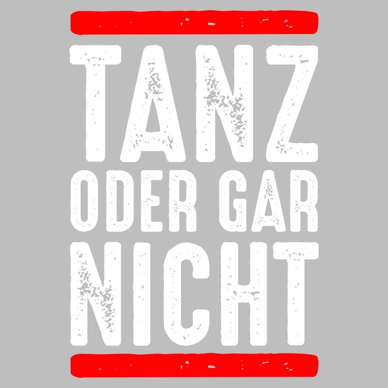 Tanz oder gar nicht