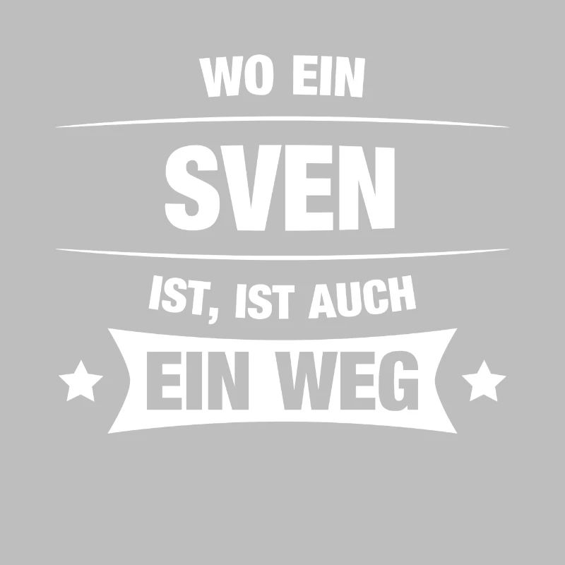 SVEN Spruch Geschenkidee Geburtstag Witzig Cool