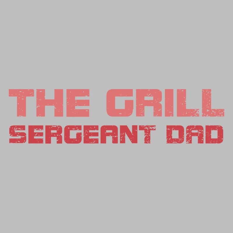 The Grill Sergeant Dad