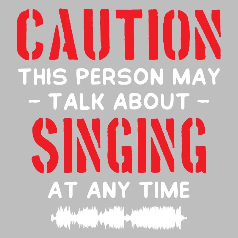 Caution Singing