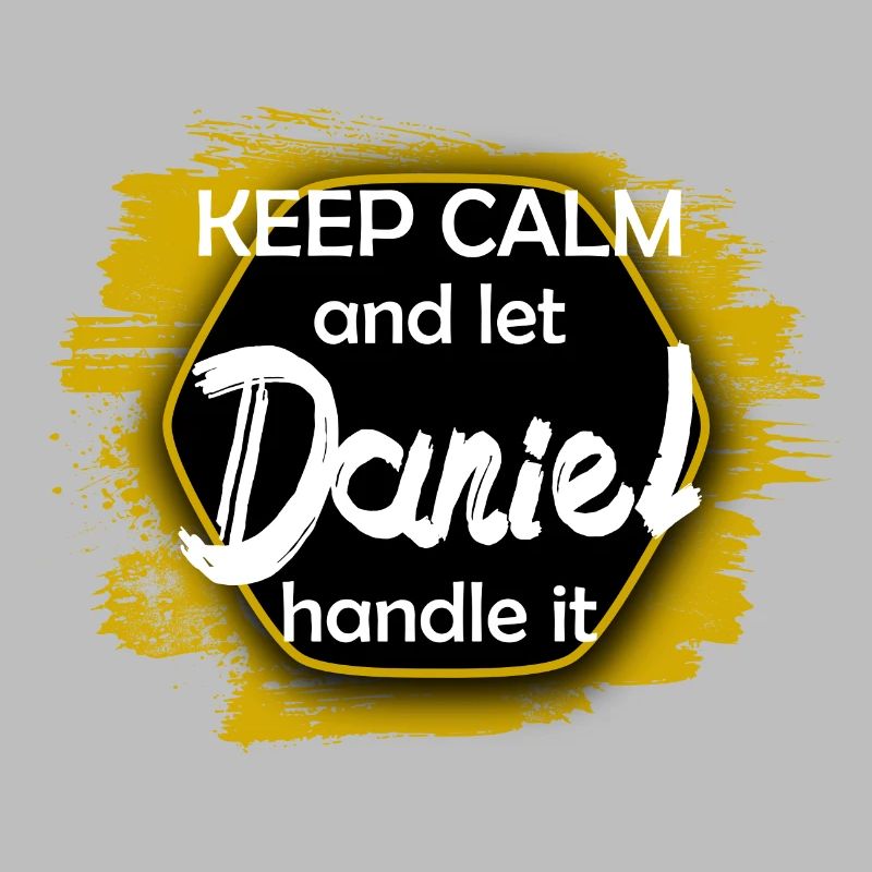 Keep Calm let Daniel handle it lustiger Spruch