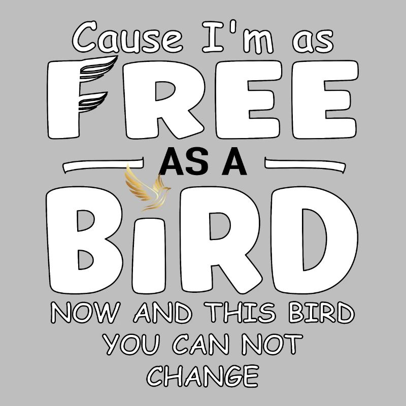 Libre comme un oiseau : un immuable