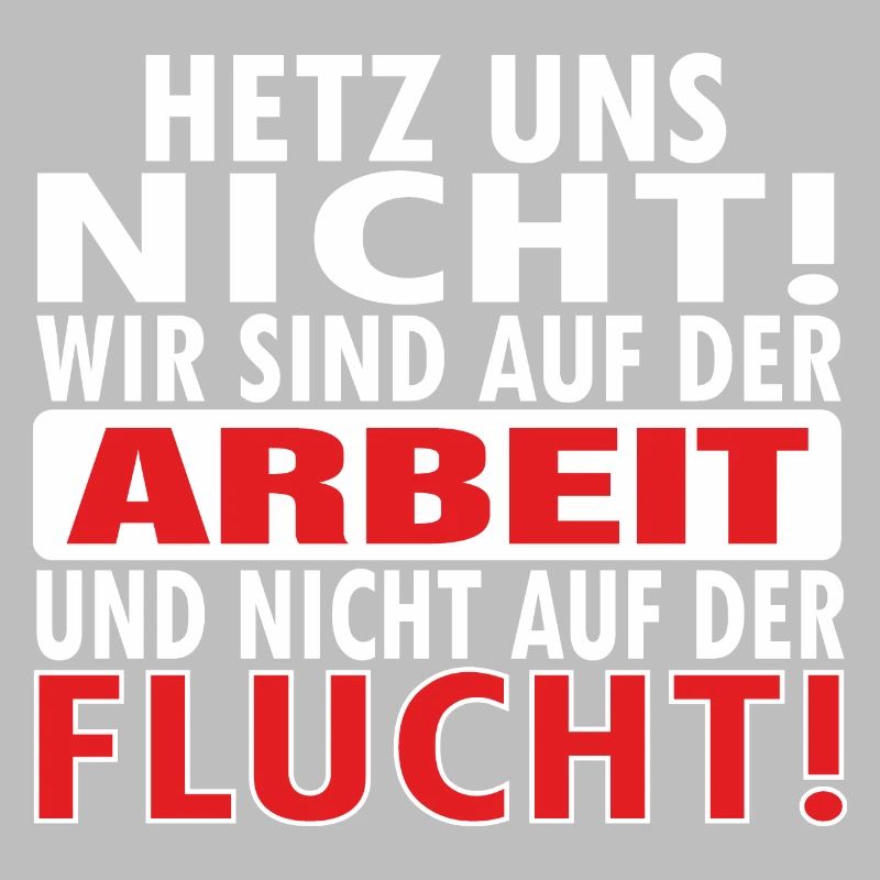 Hetz uns nicht Mir doch egal Hetz mich nicht
