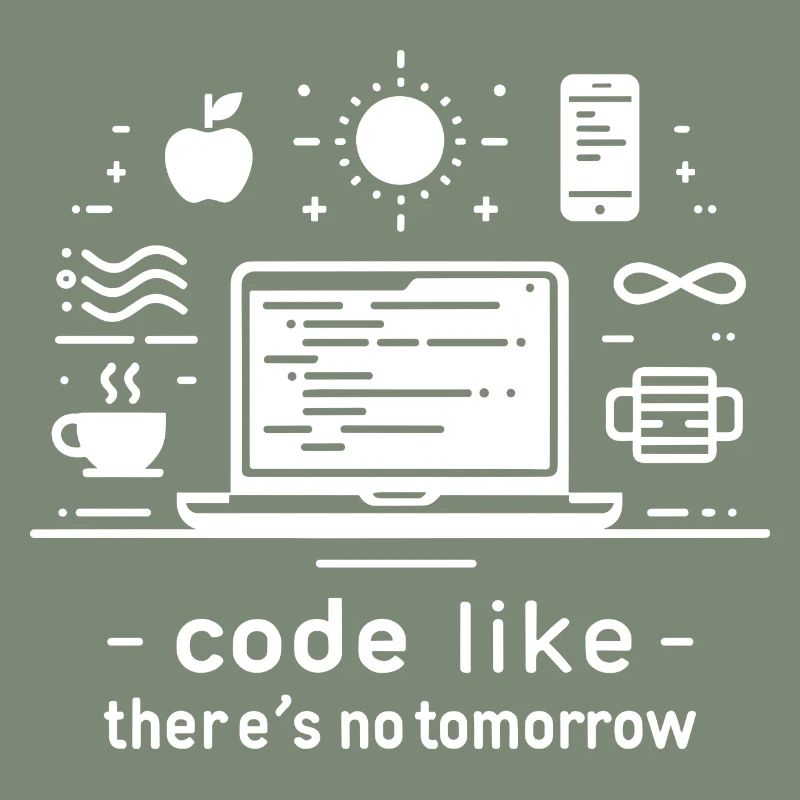 Codez comme s’il n’y avait pas de lendemain