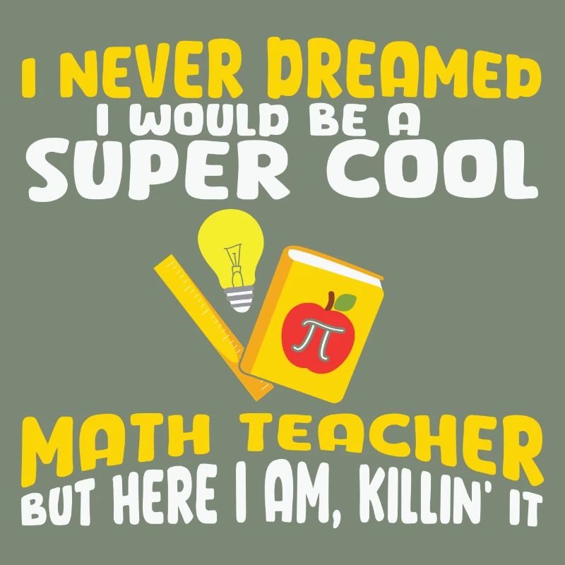 I never dreamed i would be a super cool Math