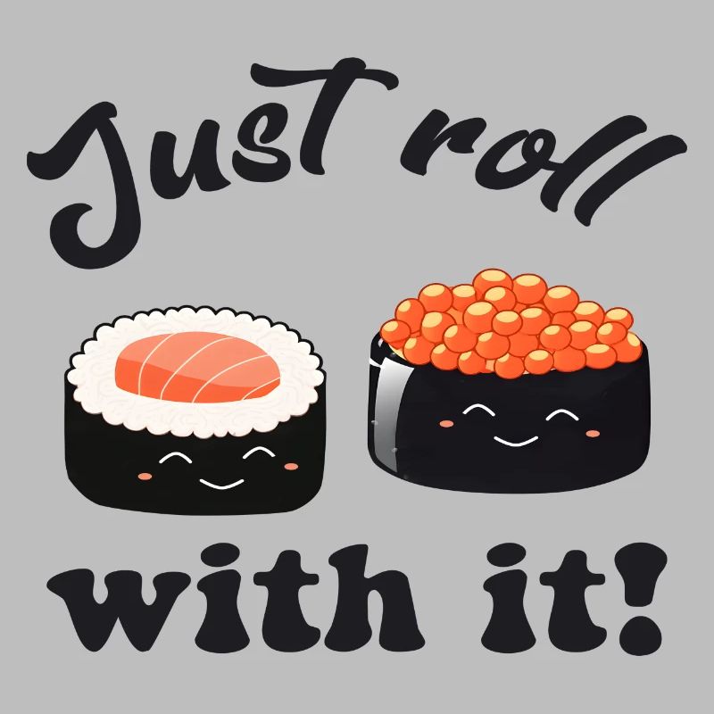 Just roll with it!