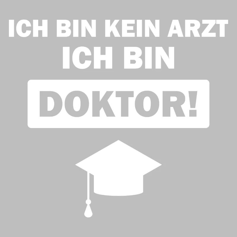 Ich bin kein Arzt ich bin Doktor - Doktor Geschenk
