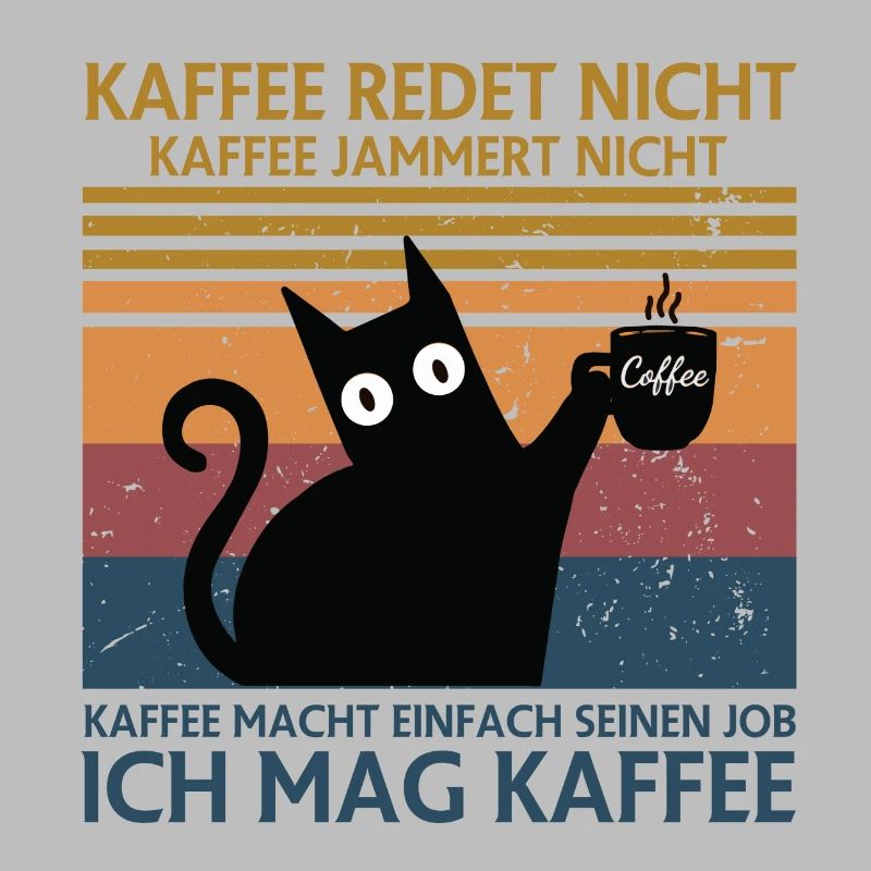 Coffee doesn't talk Coffee Doesn't whine
