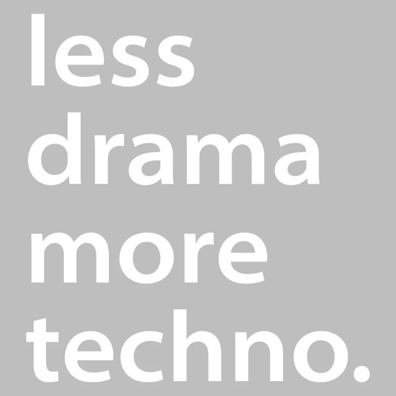 Less drama more techno Geschenk Rave Spruch