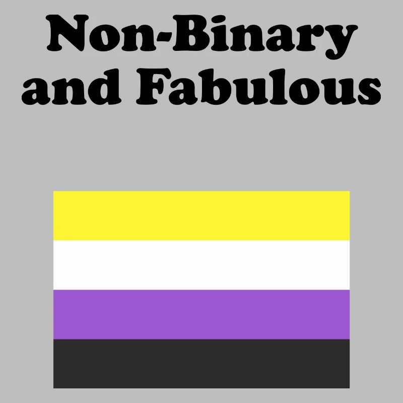Non Binary and Fabulous