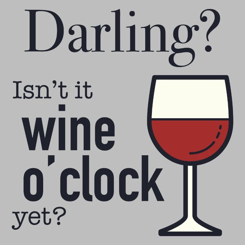 Chéri? N’est-ce pas encore l’heure du vin ?